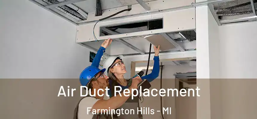  Air Duct Replacement Farmington Hills - MI