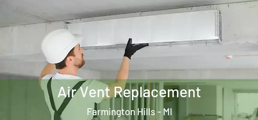  Air Vent Replacement Farmington Hills - MI