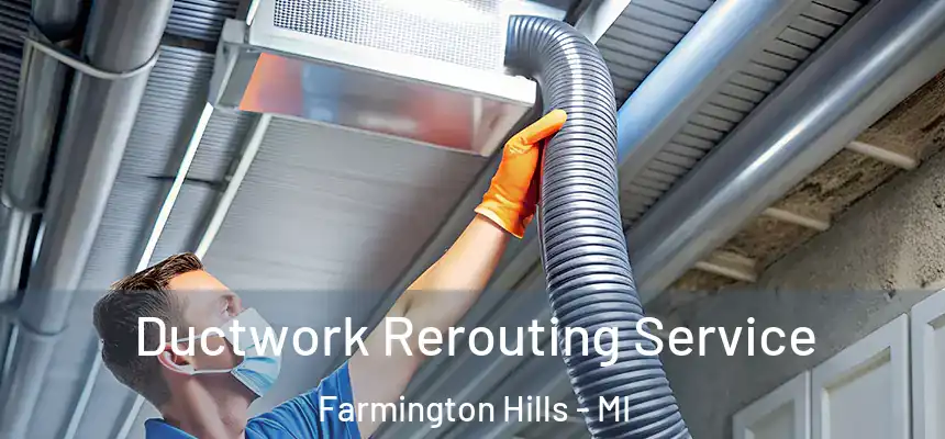  Ductwork Rerouting Service Farmington Hills - MI