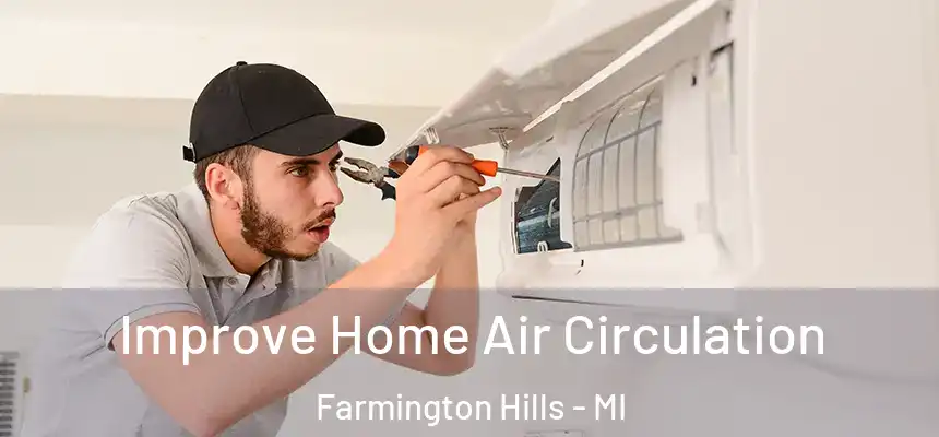  Improve Home Air Circulation Farmington Hills - MI
